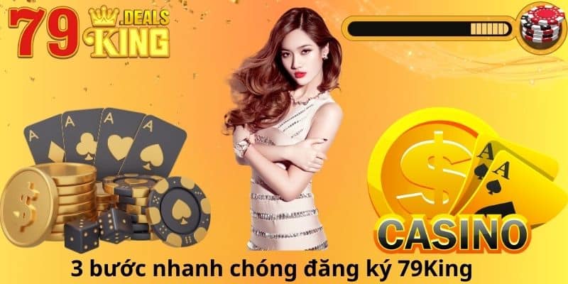 3 bước nhanh chóng đăng ký 79King