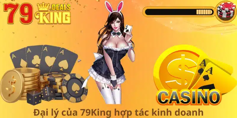 Đại lý của 79King hợp tác kinh doanh