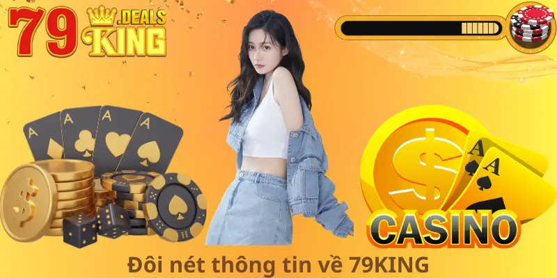 Đôi nét thông tin về 79KING