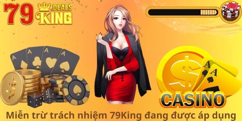 Miễn trừ trách nhiệm 79King đang được áp dụng