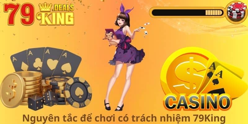 Nguyên tắc để chơi có trách nhiệm 79King