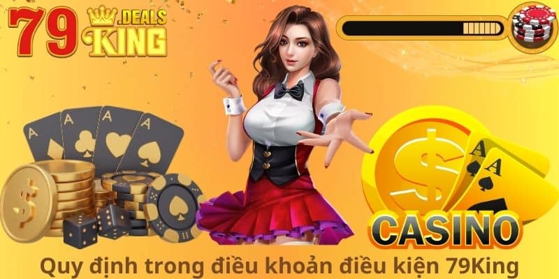 Quy định trong điều khoản điều kiện 79King