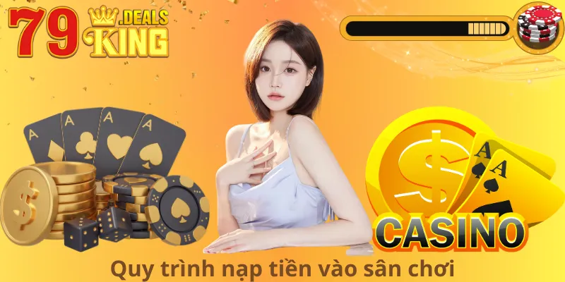 Quy trình nạp tiền vào sân chơi