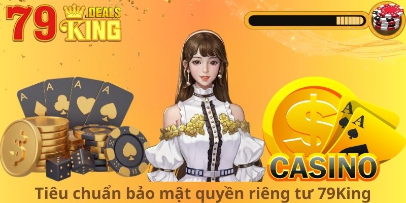 Tiêu chuẩn bảo mật quyền riêng tư 79King